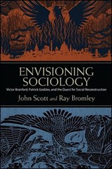 Envisioning Sociology - SCOTT,  John ; Bromley, Ray - 9781438447308