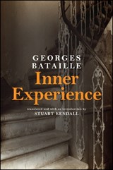 Bataille, G: Inner Experience - BATAILLE,  Georges - 9781438452371