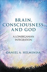 Brain, Consciousness, and God - HELMINIAK,  Daniel A. - 9781438457147