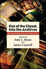 Out of the Closet, Into the Archives - STONE,  Amy L. - 9781438459035