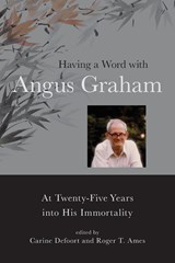 Having a Word with Angus Graham - Roger T. Ames ;  Carine Defoort - 9781438468549