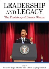 Leadership and Legacy: The Presidency of Barack Obama - LANSFORD,  Tom - 9781438481876