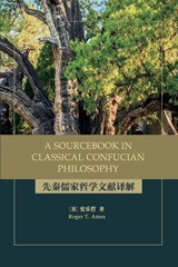 A Sourcebook in Classical Confucian Philosophy - Roger T. Ames - 9781438493527