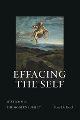 Effacing the Self - Marc de De Kesel - 9781438494159