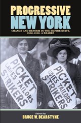 Progressive New York - Bruce W. Dearstyne - 9781438497389