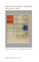 "Revolution in Poetic Language" Fifty Years Later - Emilia Angelova - 9781438498034