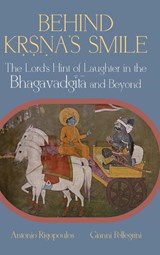 Behind Krsna’s Smile - Antonio Rigopoulos ; Gianni Pellegrini - 9781438499673