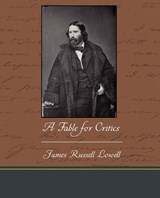 A Fable for Critics - LOWELL,  James Russell - 9781438534503