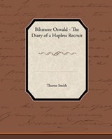 Biltmore Oswald - The Diary of a Hapless Recruit - SMITH,  Thorne - 9781438535081