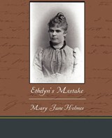 Ethelyn's Mistake - HOLMES,  Mary Jane - 9781438536040