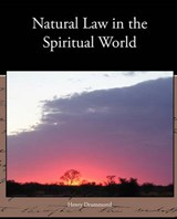 Natural Law in the Spiritual World - DRUMMOND,  Henry - 9781438536309