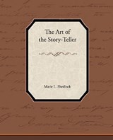 The Art of the Story-Teller - SHEDLOCK,  Marie L. - 9781438537016