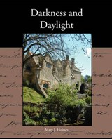 Darkness and Daylight - HOLMES,  Mary J. - 9781438573489