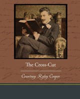 The Cross-Cut - COOPER,  Courtney Ryley - 9781438595115