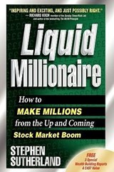Liquid Millionaire - Stephen Sutherland - 9781438903293