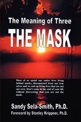 The Meaning of Three - Ph.D. Sandy Sela-Smith - 9781438903705