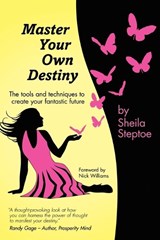 Master Your Own Destiny - Sheila Steptoe - 9781438914930