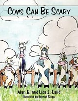 Cows Can Be Scary - Alan E. and Lisa J. Laird - 9781438981505