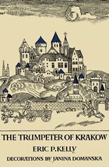 The Trumpeter of Krakow - Eric P. Kelly - 9781439136218