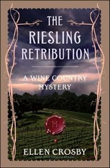 The Riesling Retribution - Ellen Crosby - 9781439165997