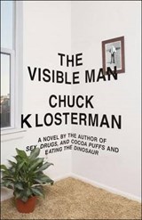 The Visible Man - Klosterman, Chuck - 9781439184462