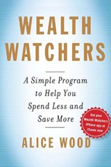 Wealth Watchers - Alice Wood - 9781439191682