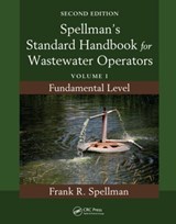 Spellman's Standard Handbook for Wastewater Operators - FRANK R. (SPELLMAN ENVIRONMENTAL CONSULTANTS,  Norfolk, Virginia, USA) Spellman - 9781439818848