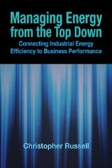 Managing Energy From the Top Down - Christopher Russell - 9781439829967