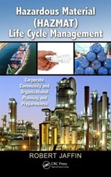 Hazardous Material (HAZMAT) Life Cycle Management - Robert Jaffin - 9781439873878