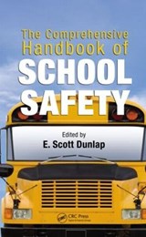 The Comprehensive Handbook of School Safety - E. SCOTT (EASTERN KENTUCKY UNIVERSITY,  Richmond, USA) Dunlap - 9781439874073