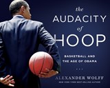 The Audacity of Hoop - Alexander Wolff - 9781439913093