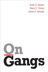 On Gangs - Scott H. Decker ; David C. Pyrooz ; James A. Densley - 9781439920640