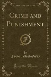 Crime and Punishment (Classic Reprint)