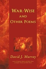 War-wise and Other Poems - MURRAY,  David - 9781440134739