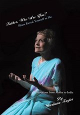 Father, Who Are You? - Taylor Barbara Taylor - 9781440192111