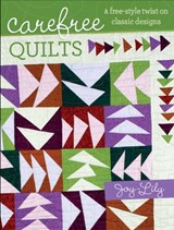 Carefree Quilts - Joy-Lily - 9781440232046