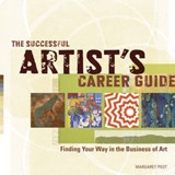 The Successful Artist's Career Guide - Margaret Peot - 9781440309304