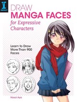 Draw Manga Faces for Expressive Characters - Hosoi Aya - 9781440337284
