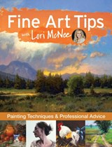 Fine Art Tips with Lori McNee - Lori McNee - 9781440339226