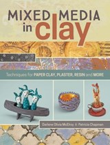 Mixed Media In Clay - Darlene Olivia McElroy ; Pat Chapman - 9781440340079
