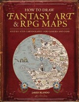 How to Draw Fantasy Art and RPG Maps - Jared Blando - 9781440340246