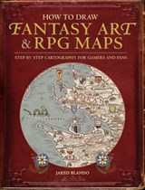 How to Draw Fantasy Art and RPG Maps - Jared Blando - 9781440340321