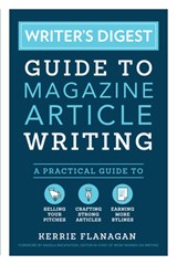Writer's Digest Guide to Magazine Article Writing - Kerrie Flanagan - 9781440351242