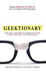 Geektionary - Gregory Bergman ; Josh Lambert - 9781440511882