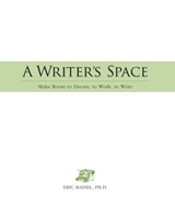 A Writer's Space - Eric Maisel - 9781440514784