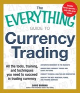 The Everything Guide to Currency Trading - David Borman - 9781440531408