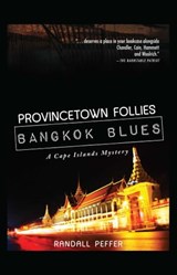 Provincetown Follies, Bangkok Blues - Randall Peffer - 9781440532351