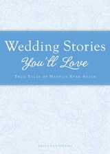 Wedding Stories You'll Love - Helen Kay - 9781440538391