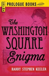 The Washington Square Enigma - Harry Stephen Keeler - 9781440543210