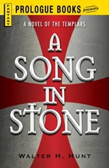 A Song in Stone - Walter H Hunt - 9781440543791
